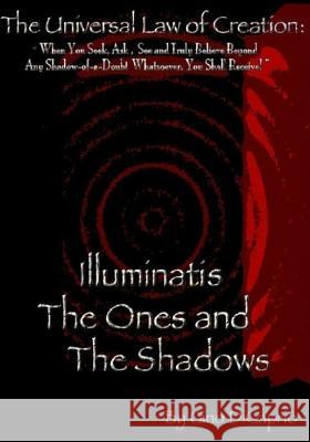 The Universal Law of Creation: Book III Illuminatis The Ones and The Shadows - Un-Edited Edition DiCaprio, Gino 9781480113244 Createspace