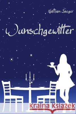 Wunschgewitter Nathan Jaeger 9781480113459 Createspace