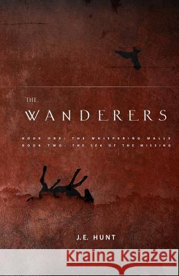 The Wanderers J. E. Hunt 9781480114296 Createspace