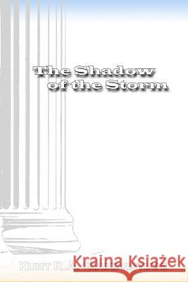 The Shadow of the Storm Kurt R. A. Giambastiani 9781480115392 Createspace