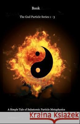 Book: The God Particle Series, 1 - 3 Peter Lihou 9781480116702 Createspace