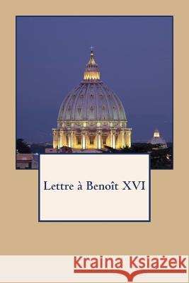 Lettre À Benoît XVI Duval M. Afr, Armand 9781480118935 Createspace