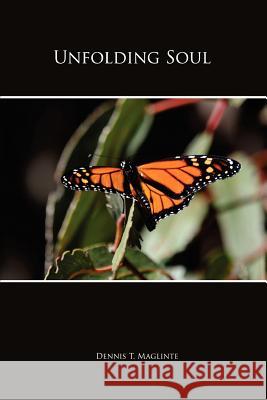 Unfolding Soul Dennis T. Maglinte Karalayne Maglinte 9781480118942