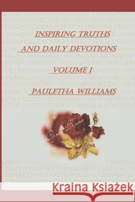 Inspiring Truths And Daily Devotions Volume I: God Bless Carpenter, The Village 9781480119116 Createspace