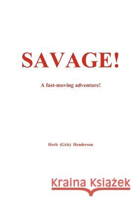 Savage George H. Henderson 9781480120501