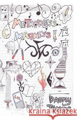 Methodless Madness Dagny Thomas 9781480120877 Createspace