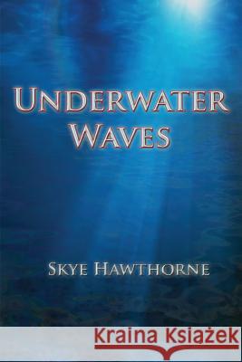 Underwater Waves Skye Hawthorne 9781480125124