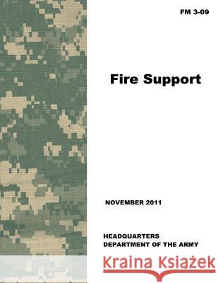 Fire Support (FM 3-09) Department Of the Army 9781480125957 Createspace