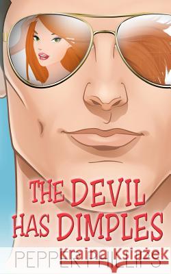 The Devil Has Dimples Pepper Phillips 9781480126152 Createspace