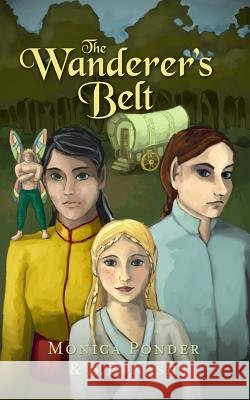 The Wanderer's Belt Monica Ponder S. P. Nash 9781480127036
