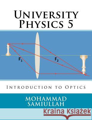 University Physics: Introduction to Optics Mohammad Samiullah 9781480127357 Createspace