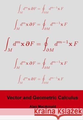 Vector and Geometric Calculus Dr Alan L. MacDonald 9781480132450 Createspace