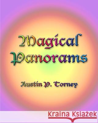 Magical Panoramas Austin P. Torney 9781480133433 Createspace