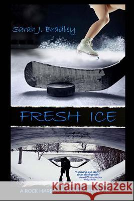 Fresh Ice Sarah J. Bradley 9781480133884 Createspace