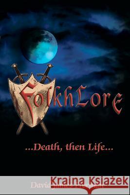 Folkhlore; Death, then Life ... Freeman, Alice E. 9781480134171