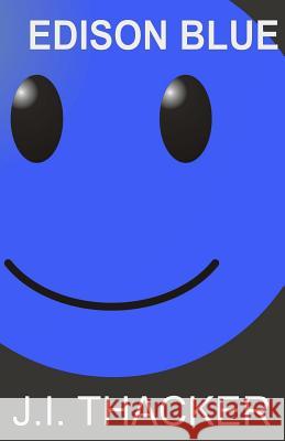 Edison Blue J. I. Thacker 9781480136274 Createspace