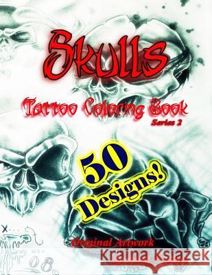 Skulls Tattoo Coloring Book Lisa Foshee John Foshee 9781480138063 Createspace