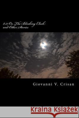 8: 51 On The Blinking Clock and Other Stories Crisan, Giovanni V. 9781480141131