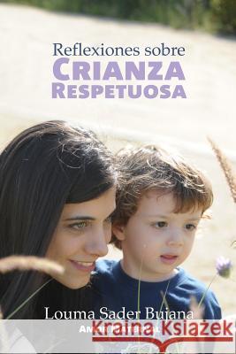 Reflexiones sobre Crianza Respetuosa Bujana, Louma Sader 9781480141797