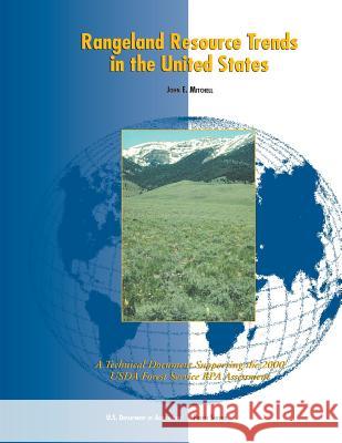 Rangeland Resource Trends in the United States: A Technical Document Supporting the 2000 USDA Forest Service RPA Assessment Agriculture, U. S. Department of 9781480146884 Createspace