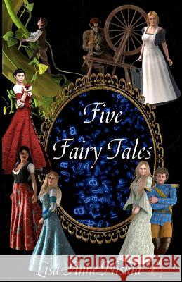 Five Fairy Tales Lisa Anne Nisula 9781480149083