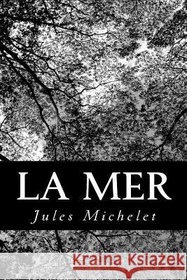 La mer Michelet, Jules 9781480149106