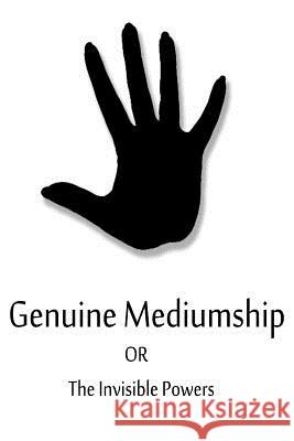 Genuine Mediumship Or The Invisible Powers Vishita, Swami Bhakta 9781480150126