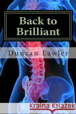 Back to Brilliant Duncan Lawler 9781480150324 Createspace