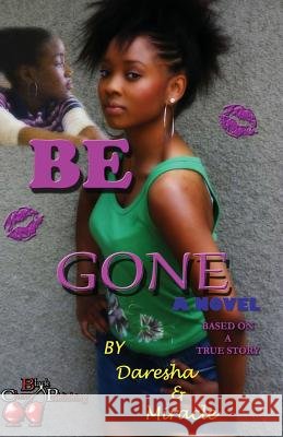 Be Gone Daresha                                  Miracle 9781480151192