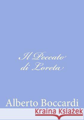 Il Peccato di Loreta Boccardi, Alberto 9781480151277 Createspace