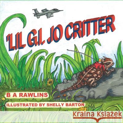 'LiL G.I. Jo Critter Barton, Shelly 9781480153233 Createspace