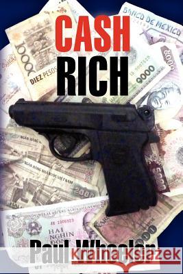 Cash Rich Paul Wheeler 9781480157002 Createspace