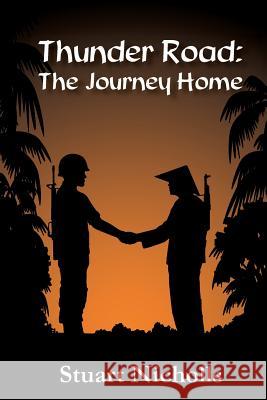 Thunder Road: The Journey Home: The Journey Home Stuart Nicholls MR Stuart Nicholls 9781480158153