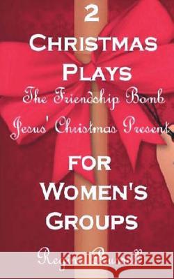 Two Christmas Plays for Women's Groups Regina Maxine Russell 9781480164192 Createspace