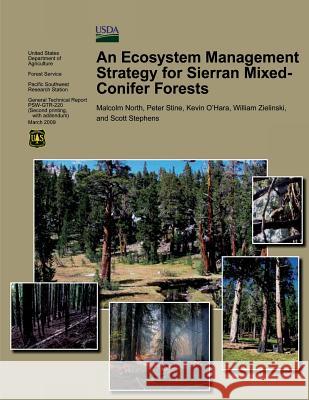 An Ecosystem Management Strategy for Sierran Mixed-Conifer Forests Malcolm North Peter Stine Kevin O'Hara 9781480164789 Createspace