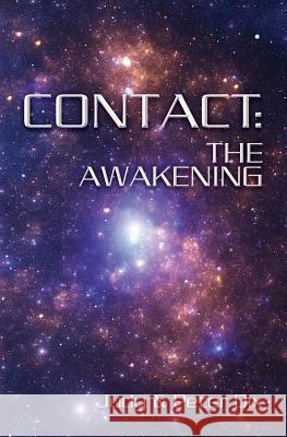 Contact: The Awakening Judy Dix Peter Dix 9781480164925