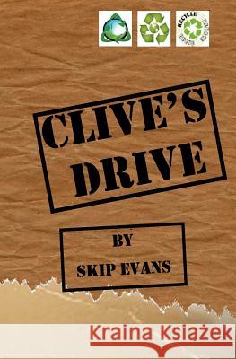 Clive's Drive Skip Evans 9781480164987 Createspace