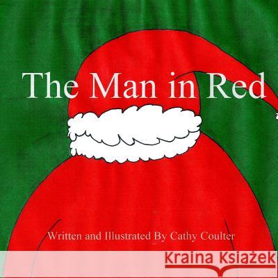 The Man in Red Cathy Coulter Cathy Coulter 9781480169241 Createspace