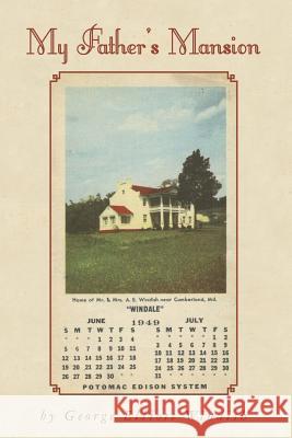 My Father's Mansion George Elliott Windish 9781480172531