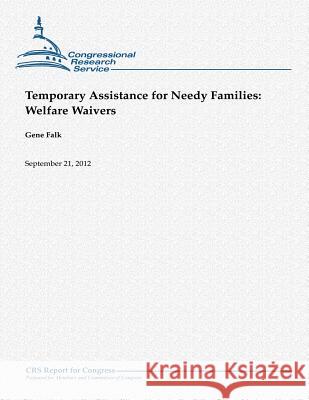 Temporary Assistance for Needy Families: Welfare Waivers Gene Falk 9781480174177