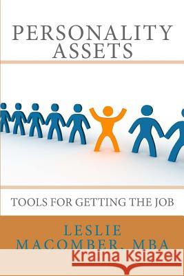 Personality Assets: Tools for Getting the Job Leslie Macomber 9781480177871 Createspace