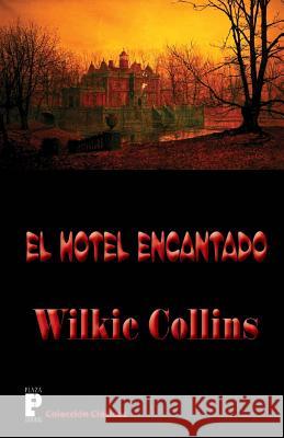 El Hotel Encantado Wilkie Collins 9781480182226