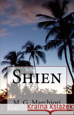 Shien M. G. Marchiori 9781480185692 Createspace