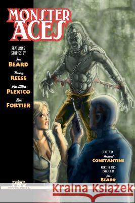 Monster Aces Jim Beard Ron Fortier Barry Reese 9781480187382 Createspace