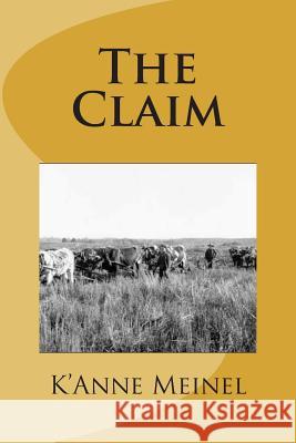 The Claim K'Anne Meinel 9781480189287 Createspace