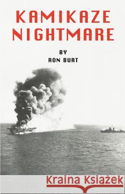 Kamikaze Nightmare Ron Burt 9781480192690 Createspace