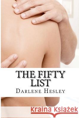 The Fifty List Darlene Hesley 9781480193970 Createspace