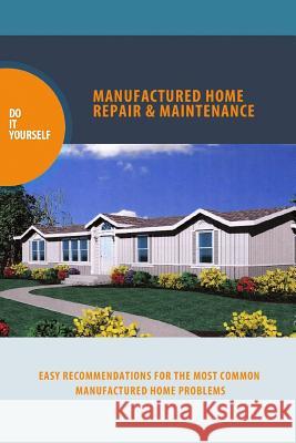 manufactured home repair and maintenance Procter, Alan D. 9781480193987 On Demand Publishing, LLC-Create Space