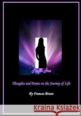 Purple Hue Frances Bruno 9781480194038 Createspace