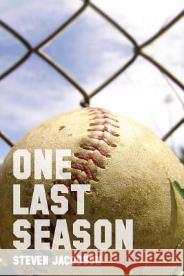 One Last Season Steven Jacobson 9781480194748 Createspace